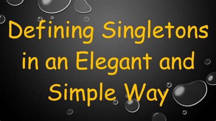 Is there a simple, elegant way to define singletons? [duplicate]