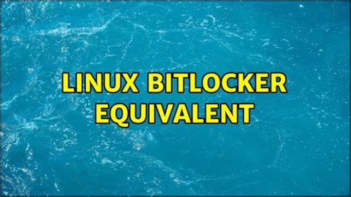 Linux Bitlocker equivalent