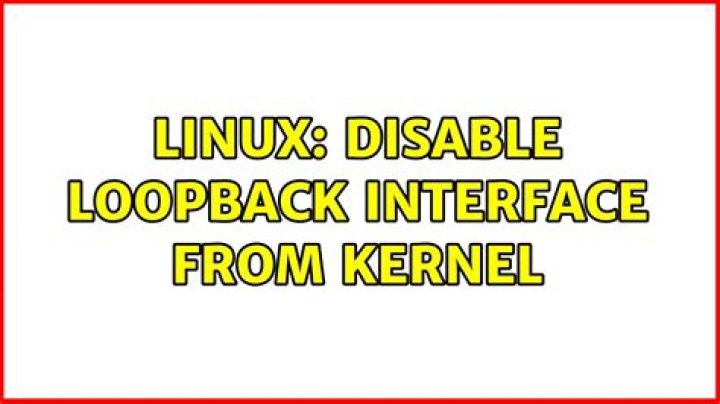 Linux: Disable loopback interface from kernel