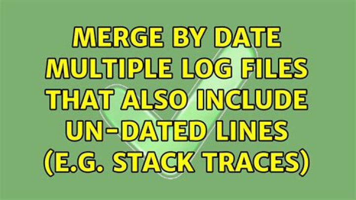 Merge by date multiple log files that also include un-dated lines (e.g. stack traces)