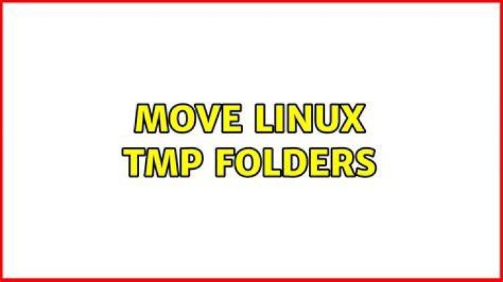 Move Linux tmp folders