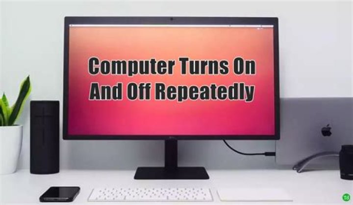 My computer turns on and off repeatedly