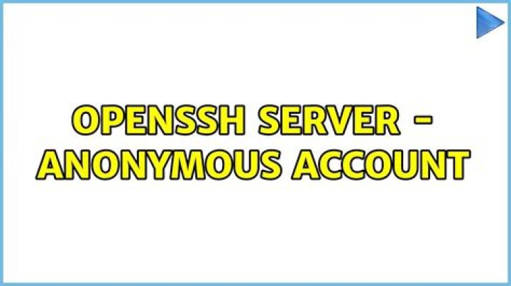 OpenSSH Server - anonymous account