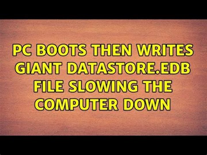 PC Boots then writes giant datastore.edb file slowing the computer down