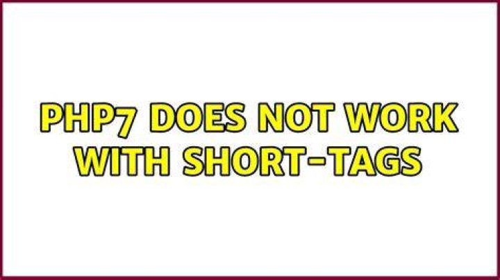 Php7 does not work with short-tags