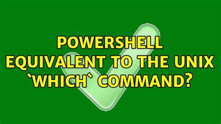 PowerShell equivalent to the Unix `which` command?