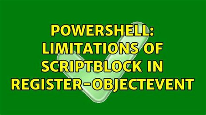 PowerShell: Limitations of ScriptBlock in Register-ObjectEvent