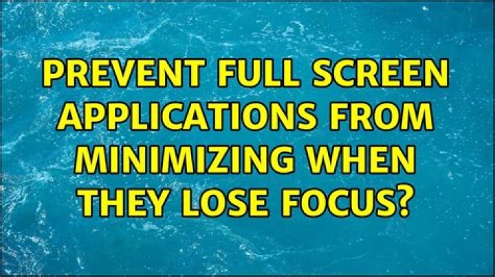 Prevent full screen applications from minimizing when they lose focus?