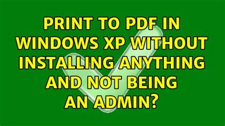 Print to PDF in Windows XP without installing anything and not being an admin?