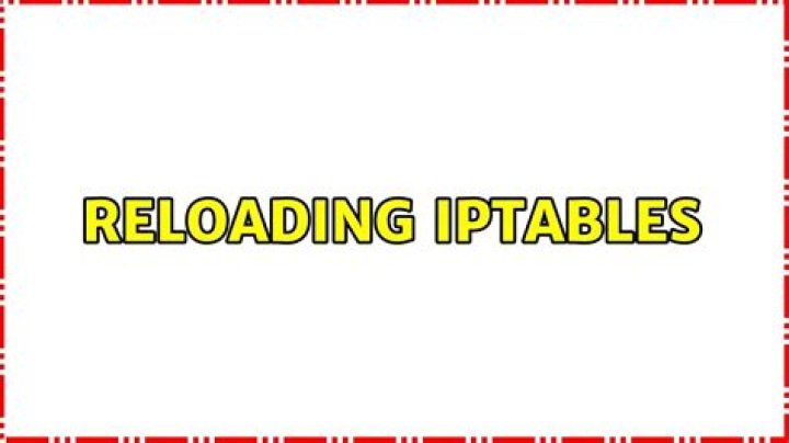 Reloading iptables