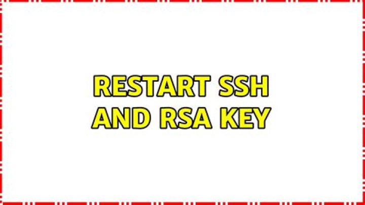 restart ssh and rsa key