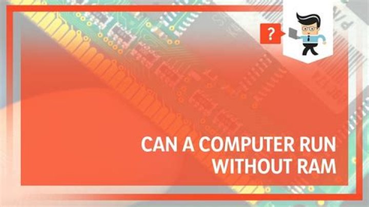 Run a computer without RAM? [duplicate]