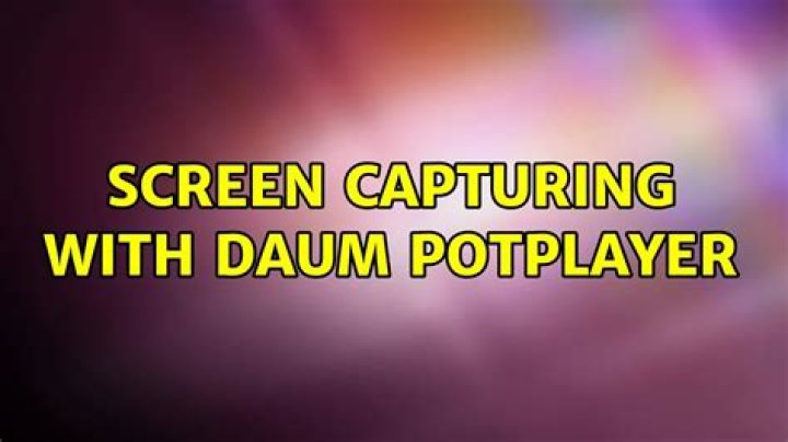 Screen capturing with Daum PotPlayer