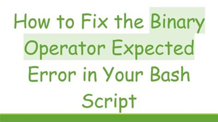 Script error: –le: binary operator expected