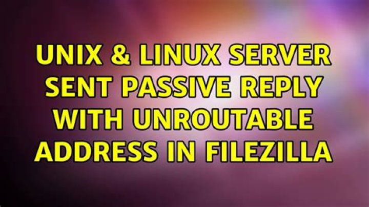Server sent passive reply with unroutable address in FileZilla