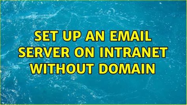 Set up an Email server on intranet without domain