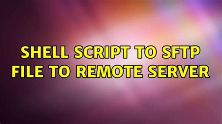 Shell script to SFTP file to remote server