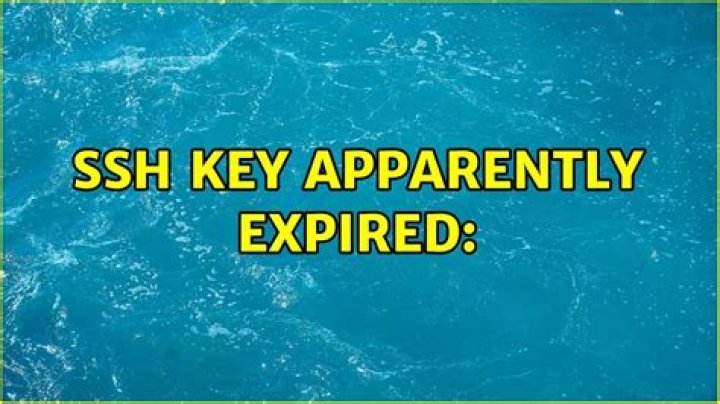 SSH Key Apparently Expired: