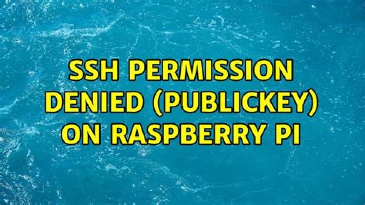 SSH Permission denied (publickey) on Raspberry Pi