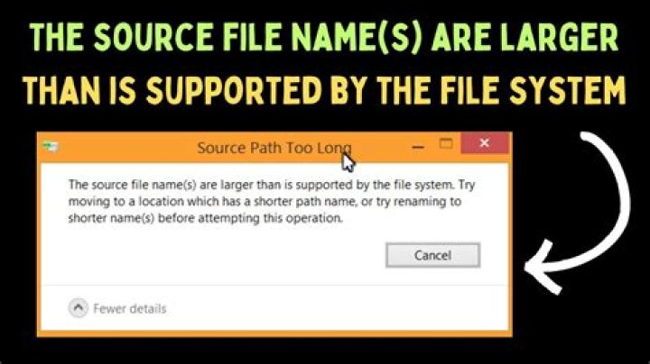 The source file names are larger than is supported by the file system