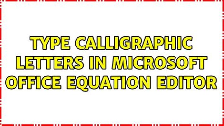 Type calligraphic letters in Microsoft Office Equation Editor