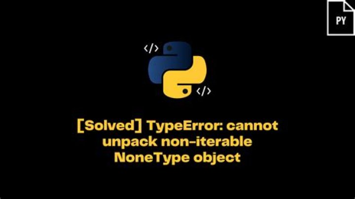 TypeError: cannot unpack non-iterable NoneType object