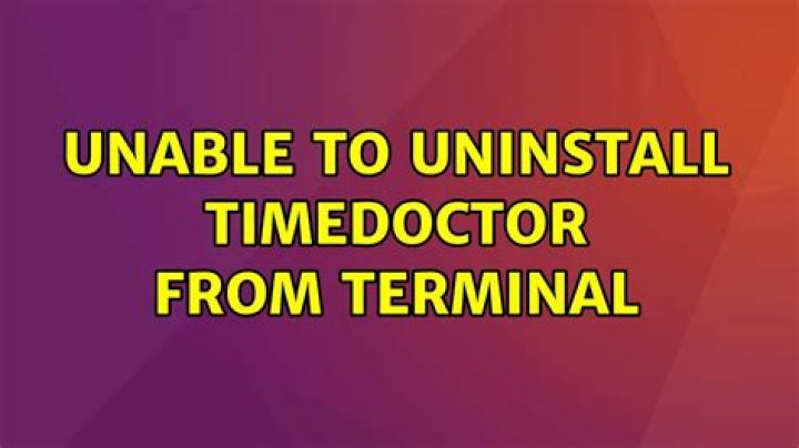 Unable to uninstall timedoctor from terminal