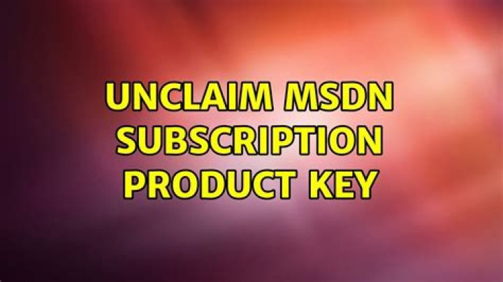 Unclaim MSDN subscription product key