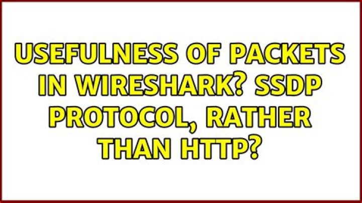Usefulness of packets in wireshark? SSDP protocol, rather than HTTP?
