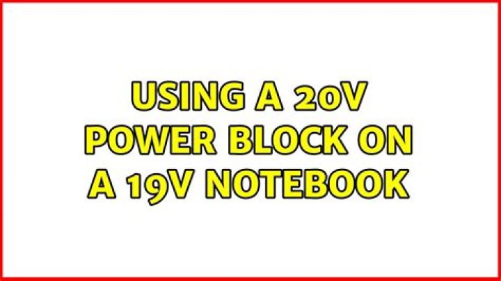 Using a 20V power block on a 19V notebook