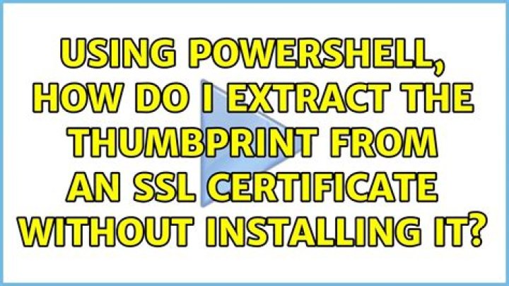 Using powershell, how do I extract the thumbprint from an SSL Certificate without installing it?