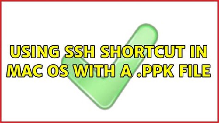 Using SSH Shortcut in Mac OS with a .ppk File
