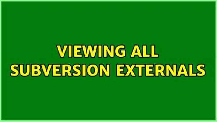Viewing all Subversion externals