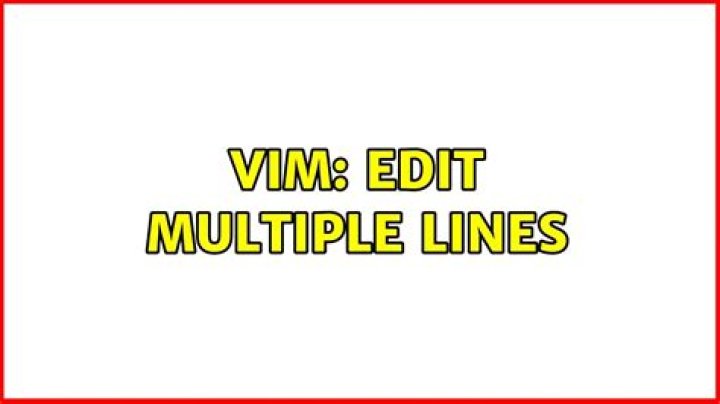 Vim: edit multiple lines