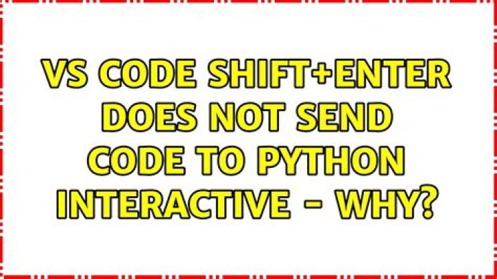 VS Code: Shift+Enter does not send code to Python Interactive - why?