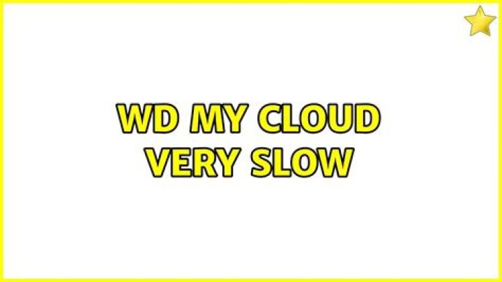 WD My Cloud very slow