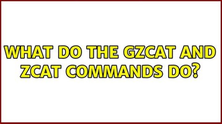 What do the gzcat and zcat commands do?