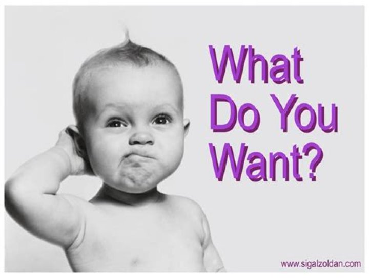 What do you want?