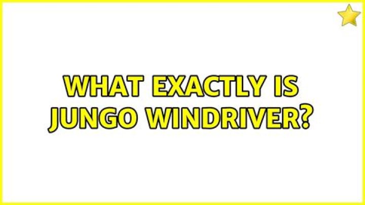 What exactly is Jungo WinDriver?