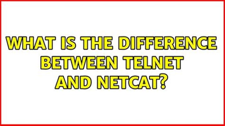 What is the difference between telnet and netcat?