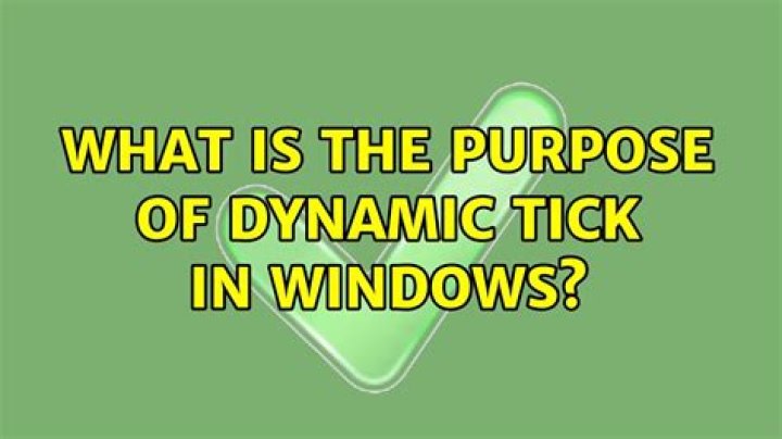 What is the purpose of Dynamic Tick in Windows?