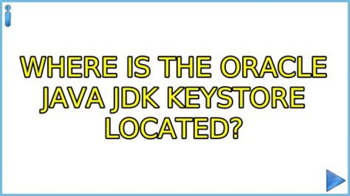 Where is the Oracle java jdk keystore located?