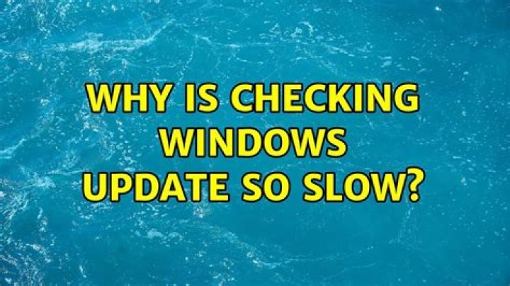 Why is checking Windows Update so slow?