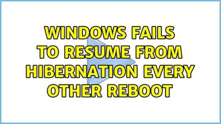 Windows fails to resume from hibernation every other reboot