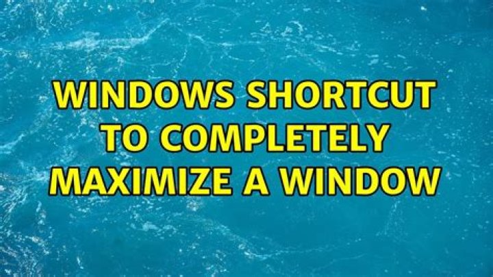 Windows shortcut to COMPLETELY maximize a window