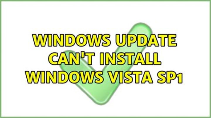 Windows Update can't install Windows Vista SP1